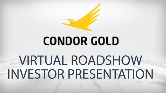 Condor Gold: Virtual Roadshow Investor Presentation with Q&A