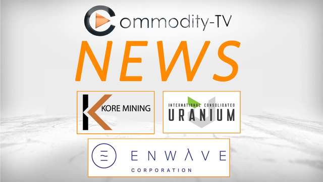Mining Newsflash with KORE Mining, EnWave and International Consolidated Uranium