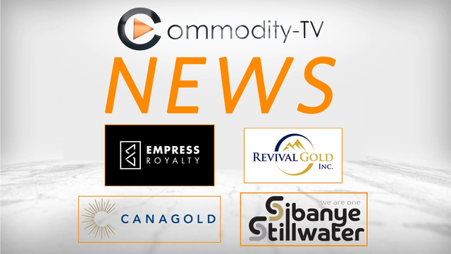 Mining Newsflash with Revival Gold, Sibanye-Stillwater, Canagold Resources and Empress Royalty