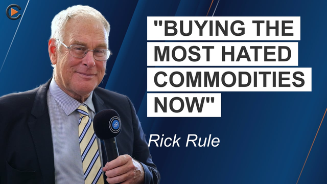Rick Rule: "I am Buying the Most Hated Commodities Now"