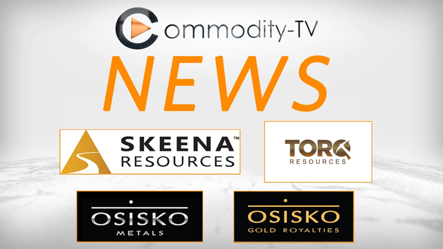 Mining Newsflash with Osisko Metals, Skeena Resources, Torq Resources and Osisko Gold Royalties