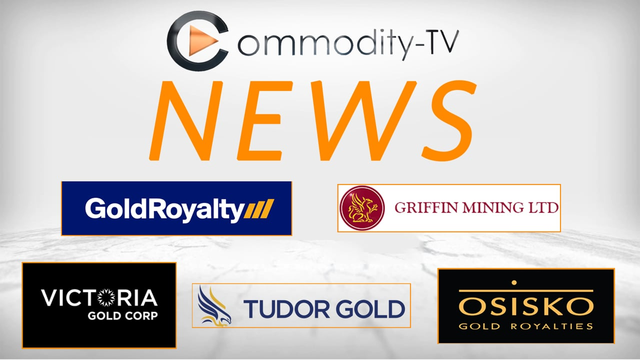 Newsflash with Osisko Gold Royalties, Victoria Gold, Gold Royalty, Griffin Mining and Tudor Gold