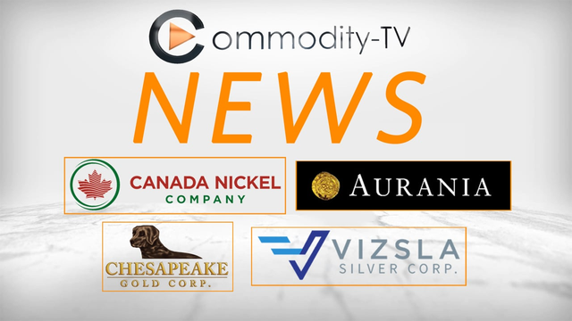 Mining News Flash with Chesapeake Gold, Canada Nickel, Aurania Resources and Vizsla Silver