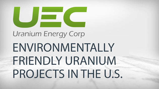 Uranium Energy: Building the Next Generation of Environmentally Friendly Uranium Projects in the U.S.