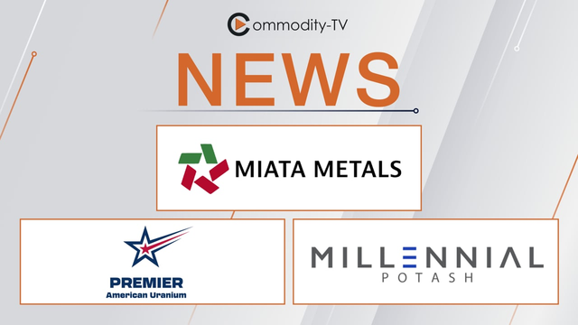 Mining News Flash with Miata Metals, Premier American Uranium and Millennial Potash