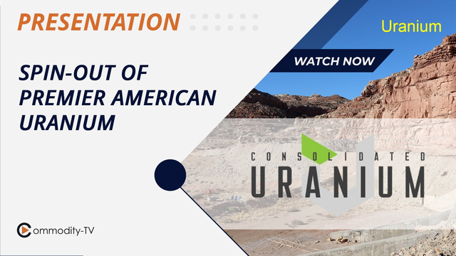 Consolidated Uranium: Spin-Off of U.S. Projects Into Premier American Uranium