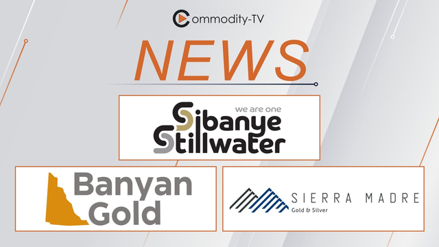 Banyan Gold Mega-Funding + Sibanye-Stillwater New Listing + Sierra Madre +40% Production