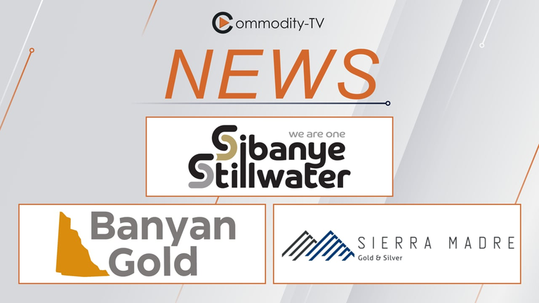 Banyan Gold Mega-Funding + Sibanye-Stillwater New Listing + Sierra Madre +40% Production