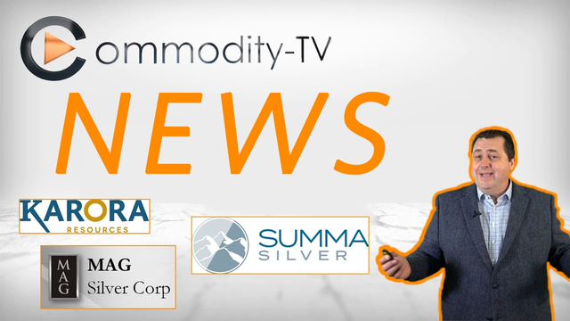 Newsflash with Summa Silver, Karora Resources and MAG Silver