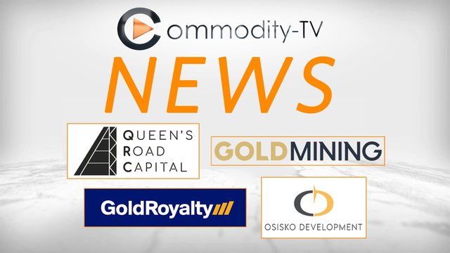 Mining News Flash with GoldMining, Queen's Road Capital, Gold Royalty and Osisko Development