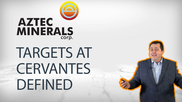 Aztec Minerals Defines Targets on the Cervantes Porphyry Gold-Copper Project