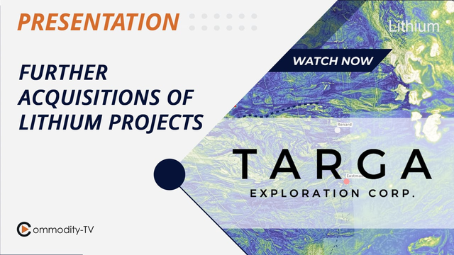 Targa Exploration: Further Acquisition of Lithium Projects in Canada