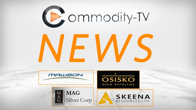 Mining Newsflash with MAG Silver, Osisko Gold Royalties, Mawson Gold and Skeena Resources