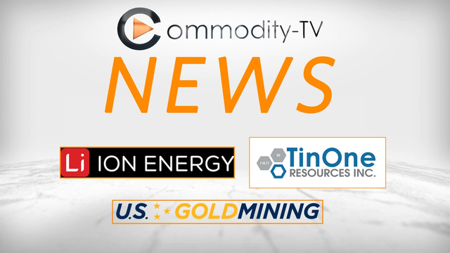 Mining News Flash with Ion Energy, TinOne Resources and U.S. GoldMining