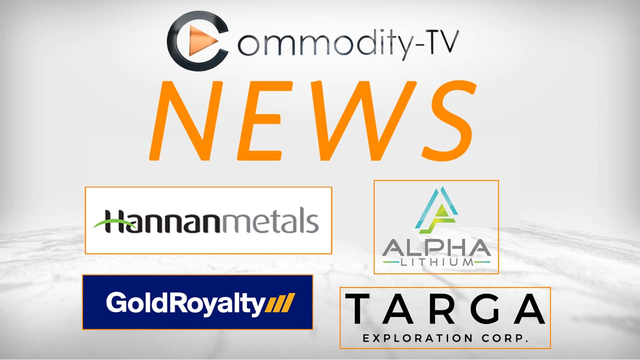 Mining Newsflash with Alpha Lithium, Hannan Metals, Gold Royalty and Targa Exploration