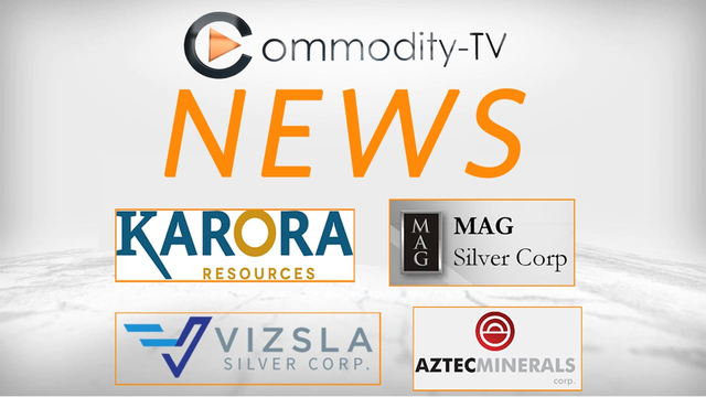 Mining Newsflash with Aztec Minerals, Karora Resources, Vizsla Silver and MAG Silver