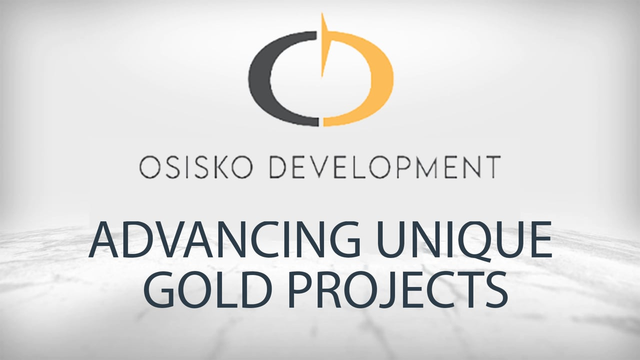 Osisko Development: Development and Exploration of Unique Gold Projects in North America