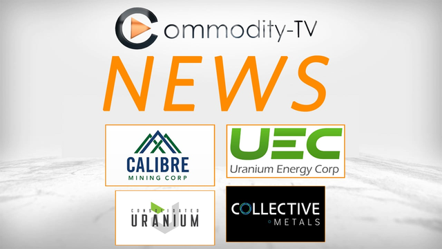 Mining News Flash with Consolidated Uranium, Calibre Mining, Uranium Energy and Collective Metals