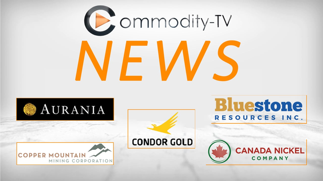 Mining News Flash with Aurania Res., Bluestone Res., Canada Nickel, Copper Mountain and Condor Gold