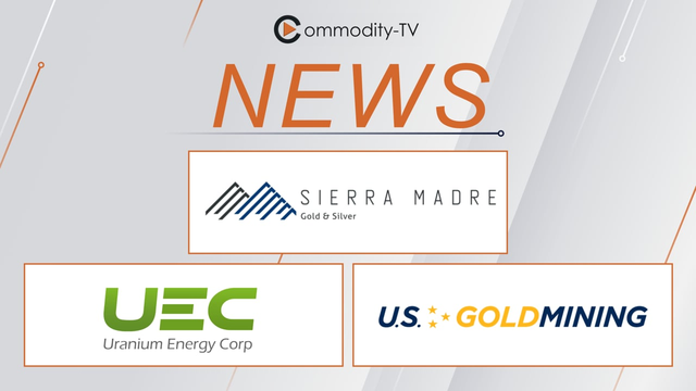 Mining News Flash with Sierra Madre Gold and Silver, Uranium Energy and U.S. GoldMining