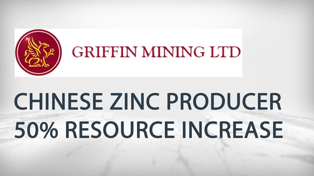Griffin Mining: Chinese Zinc Producer - Resource Just Increased by 50%