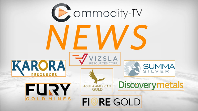 News: Summa Silver, Vizsla, Karora, Aguila American Gold, Discovery Metals, Fury Gold & Fiore Gold 