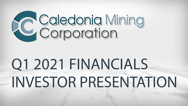 Caledonia Mining: Q1 2021 Financial Report Investor Presentation