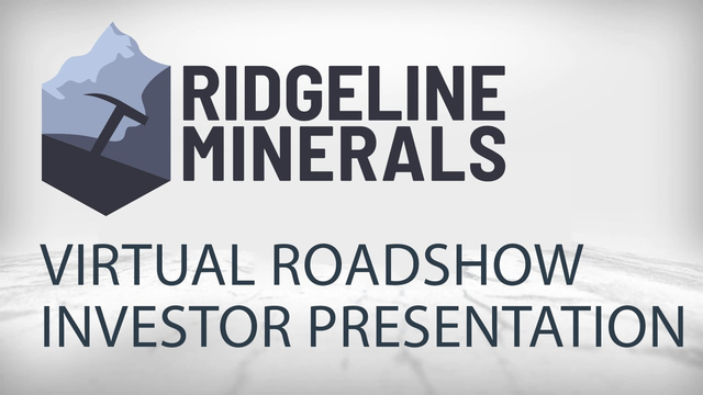 Ridgeline Minerals: Virtual Roadshow Investor Presentation with Q&A