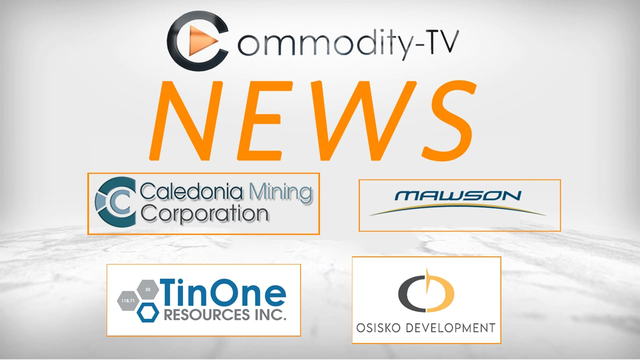 Mining Newsflash with Mawson Gold, Caledonia Mining, TinOne Resources and Osisko Development