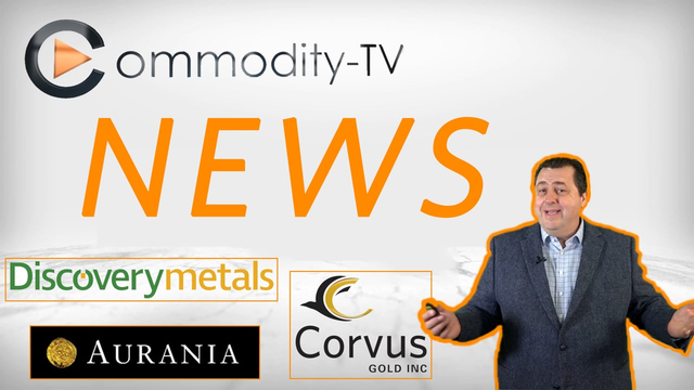 Newsflash with Discovery Metals, Aurania Resources and Corvus Gold