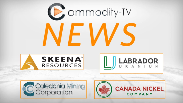 Mining Newsflash with Caledonia Mining, Canada Nickel, Skeena Resources and Labrador Uranium