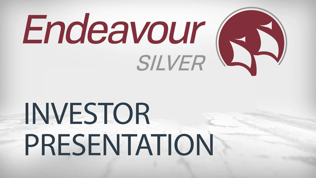 Endeavour Silver: Virtual Roadshow - Investor Presentation