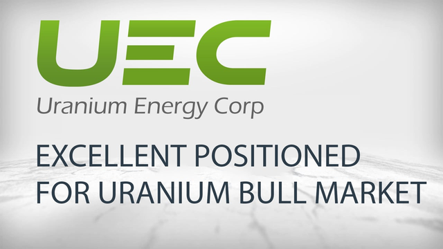Uranium Energy: Excellent Position for the Current Uranium Bull Market