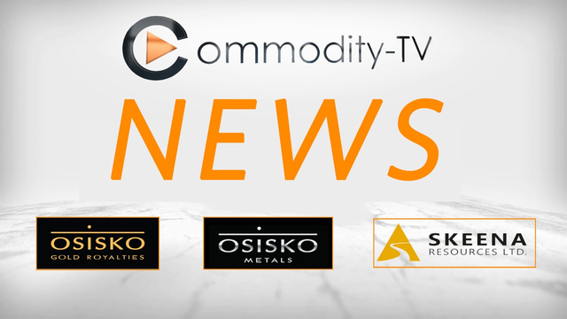 Mining Newsflash with Osisko Gold Royalties, Osisko Metals and Skeena Resources