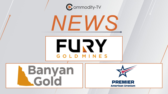 Exploration Updates from Banyan Gold, Fury Gold Mines, and Premier American Uranium