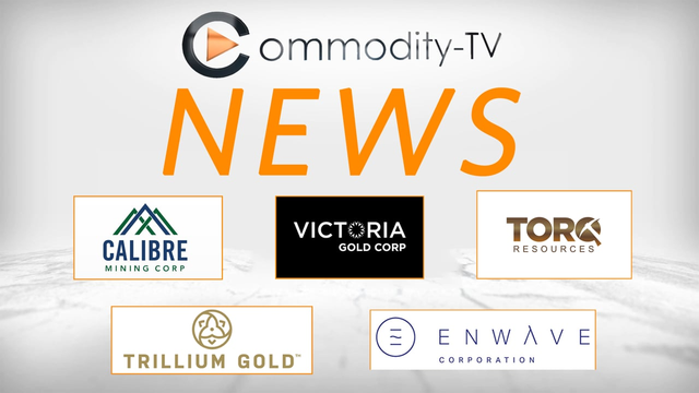 Mining Newsflash with EnWave, Victoria Gold, Calibre Mining, Trillium Gold and Torq Resources