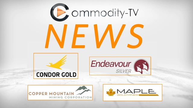 Mining Newsflash with Copper Mountain Mining, Condor Gold, Endeavour Silver and Maple Gold Mines