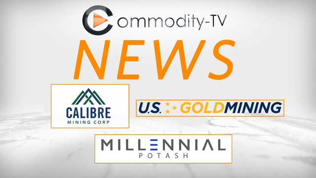 Mining News Flash with Millennial Potash, U.S. GoldMining and Calibre Mining