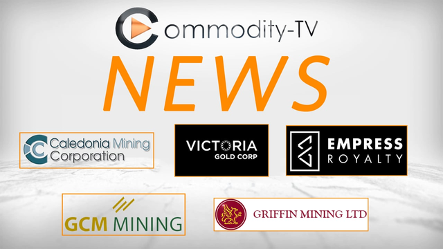 Mining Newsflash with Victoria Gold, Caledonia Mining, Griffin Mining, GCM Mining & Empress Royalty