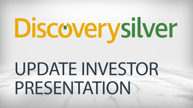 Discovery Silver: Investor Presentation -  Advancing One of the Largest Undeveloped Silver Deposits