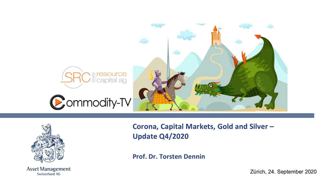 Prof. Dr. Torsten Dennin: Corona, Capital Markets, Gold and Silver Update, Q4/2020