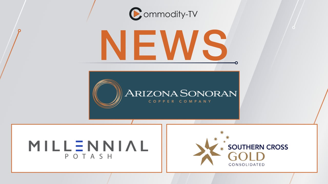 Mining News Flash with Arizona Sonoran, Millenial Potash and Southern Cross Gold