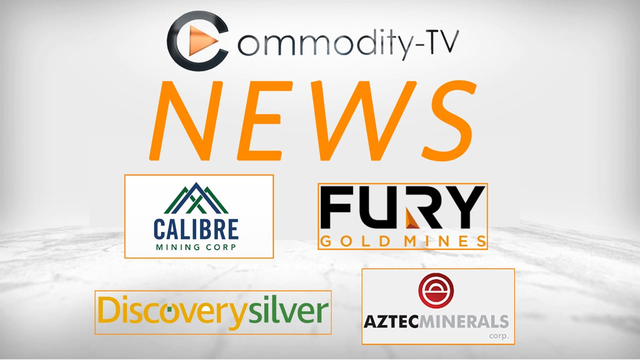 Mining Newsflash with Discovery Silver, Aztec Minerals, Fury Gold Mines and Calibre Mining