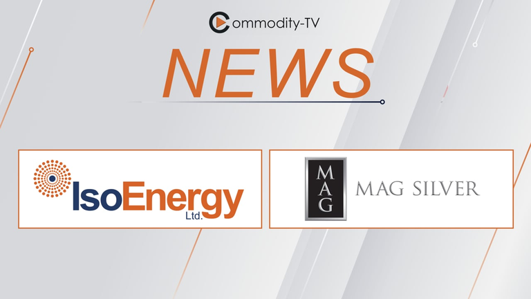 Mining News Flash with IsoEnergy and MAG Silver