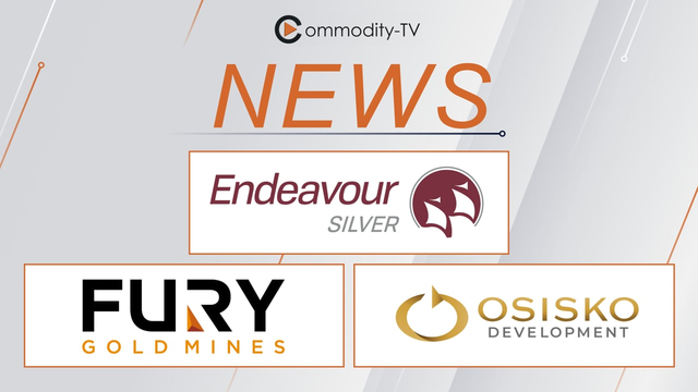 Mining News Flash with Endeavour Silver, Fury Gold Mines and Osisko Development
